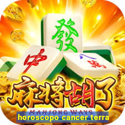 horoscopo cancer terra